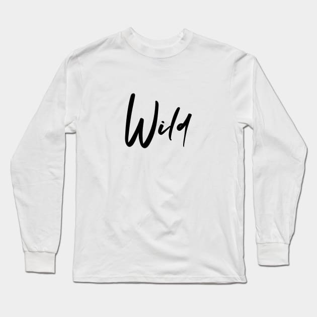 Wild Long Sleeve T-Shirt by NotoriousMedia